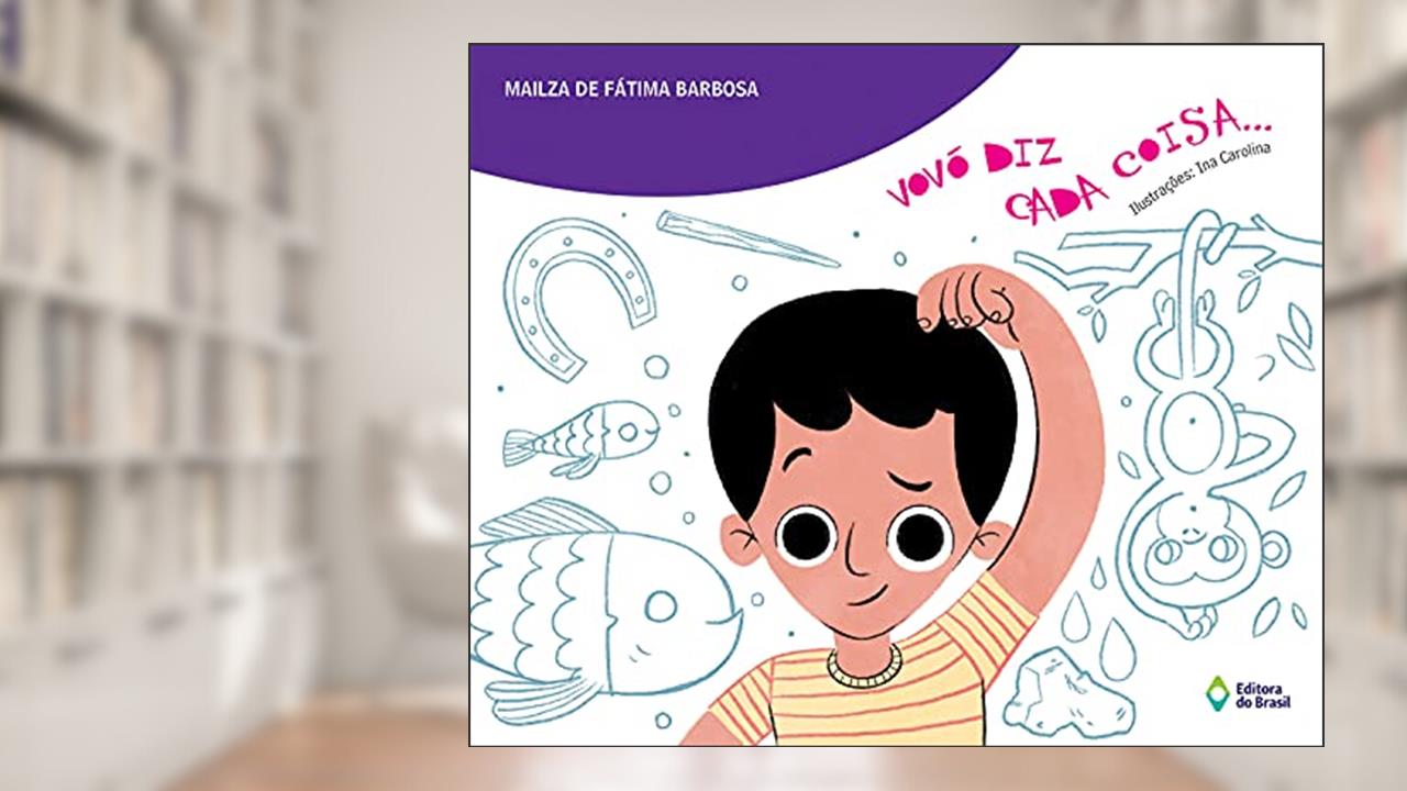 Capa de Vovó diz cada coisa..., do autor Mailza de Fátima Barbosa