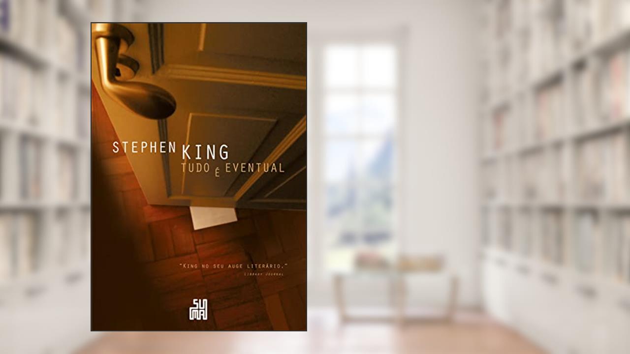 Capa de Tudo é eventual, do autor Stephen King