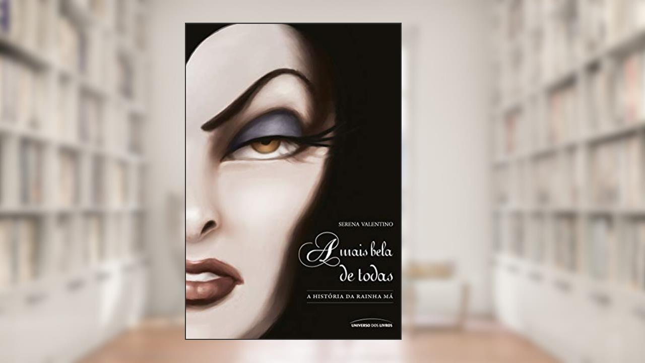 Capa de A mais Bela de todas: A história da rainha má: 1, do autor Serena Valentino