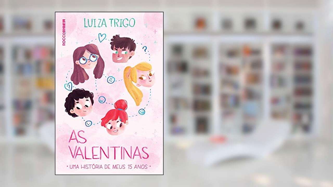 Capa de As Valentinas (Meus 15 anos), do autor Luiza Trigo