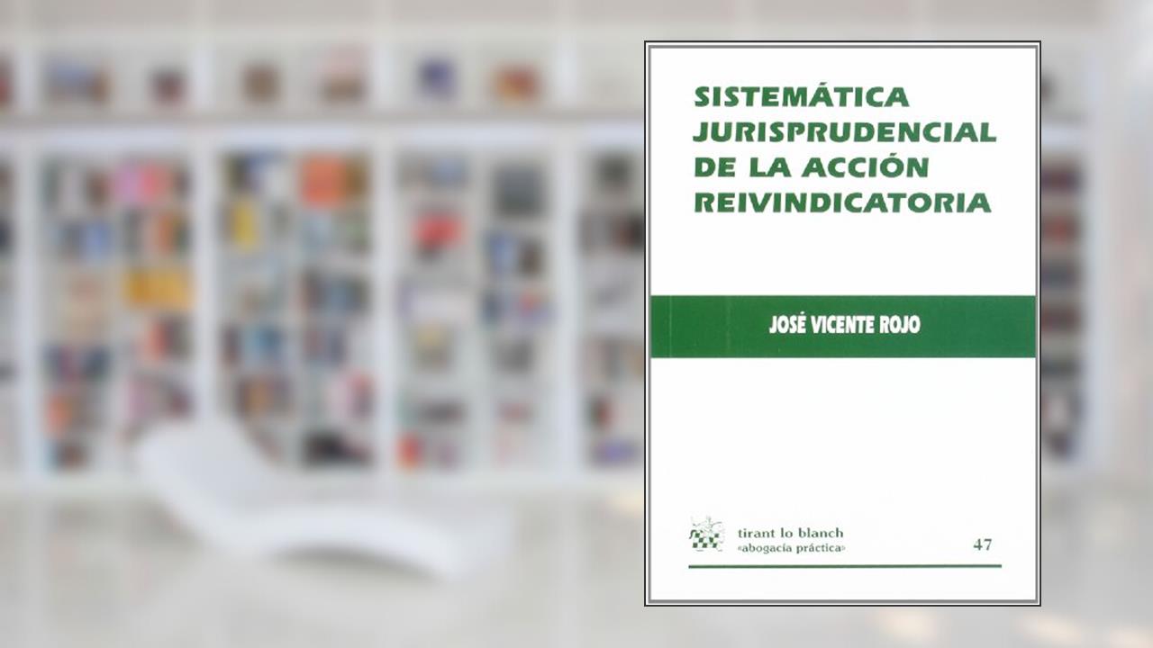 Capa de Sistemática jurisprudencial de la acción reivindicatoria, do autor José Vicente Rojo