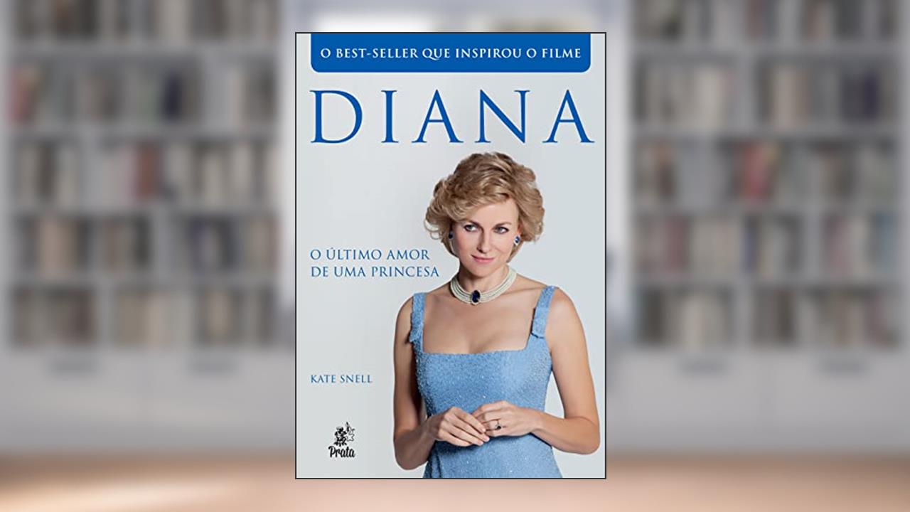Capa de Diana - O último Amor de uma Princesa, do autor Kate Snell