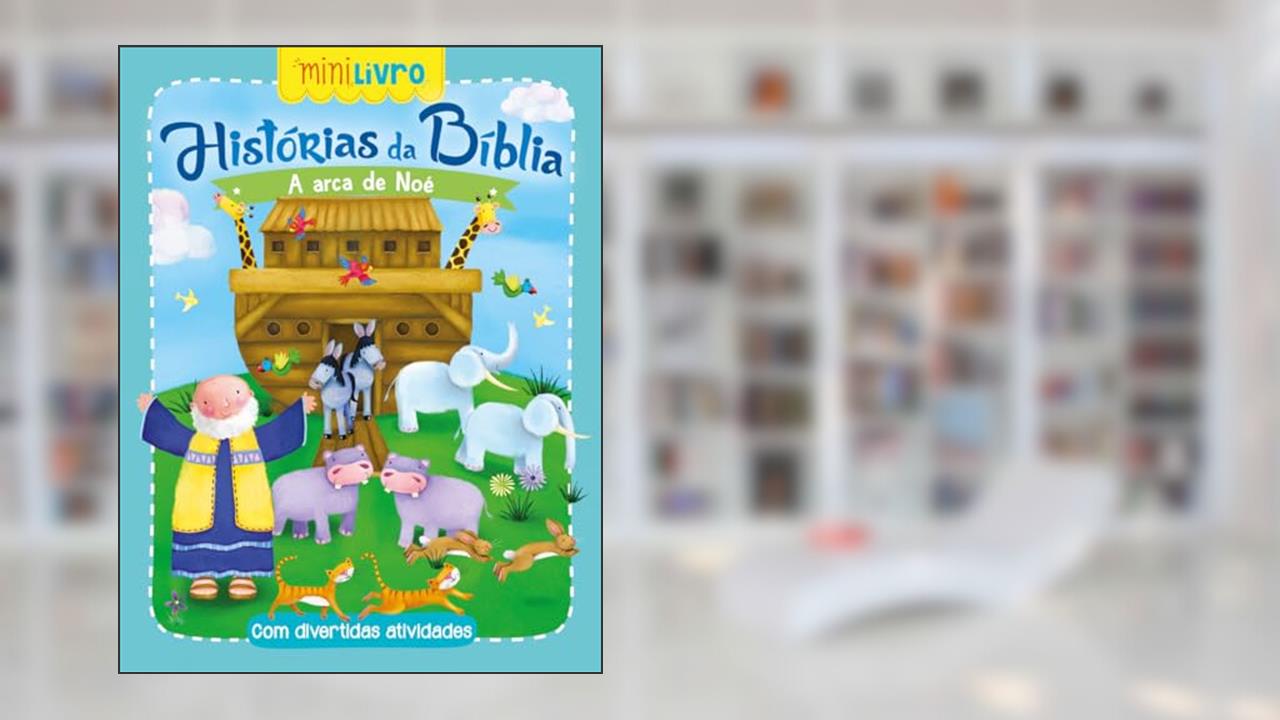 Capa de Histórias da Bíblia - A arca de Noé, do autor Ciranda Cultural