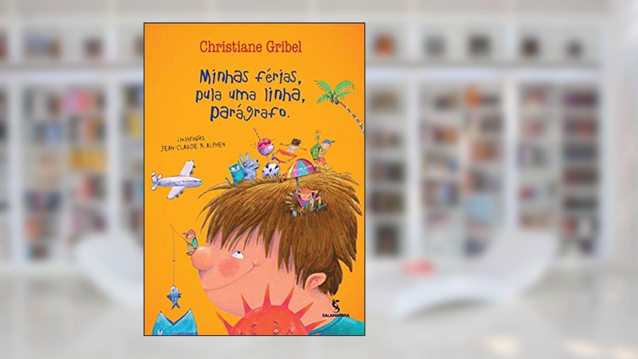 Capa de Minhas férias, pula uma linha, parágrafo., do autor Christiane Gribel