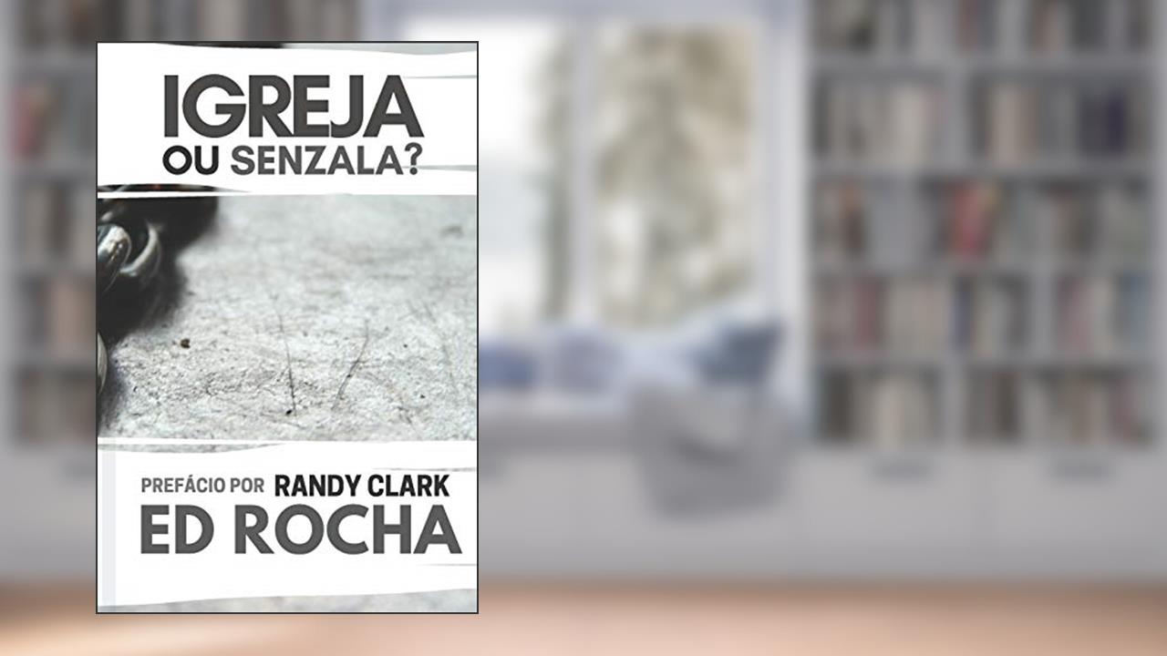 Capa de Igreja ou Senzala?: Como Confrontar Seu Líder Em Amor, do autor Ed Rocha