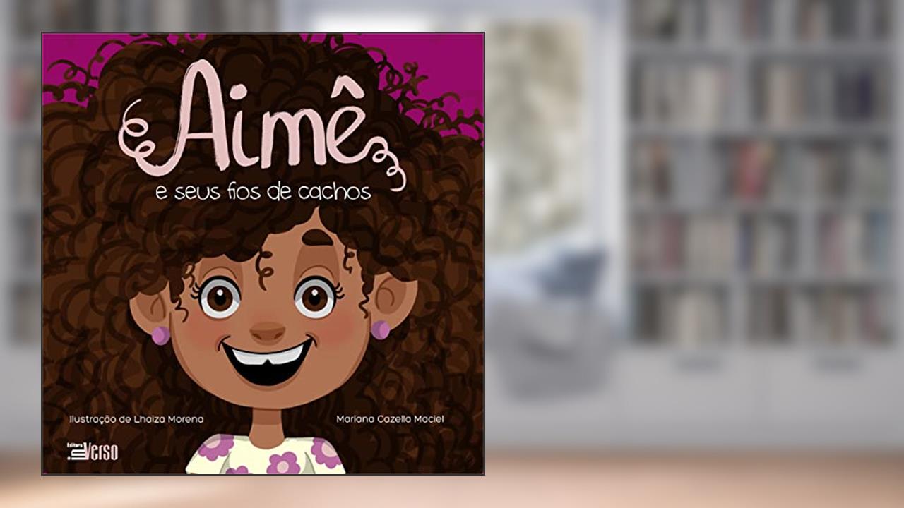 Capa de Aimê e Seus Fios de Cachos, do autor Mariana Cazella Maciel