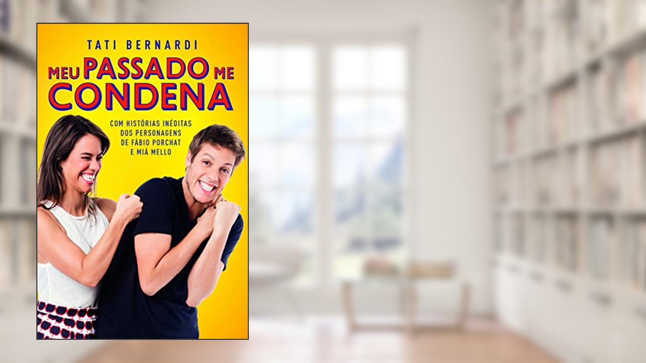 Capa de Meu passado me condena, do autor Tati Bernardi