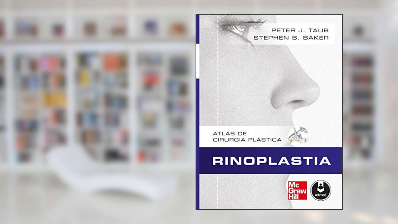 Capa de Rinoplastia: Atlas de Cirurgia Plástica, do autor Peter J. Taub; Stephen B. Baker