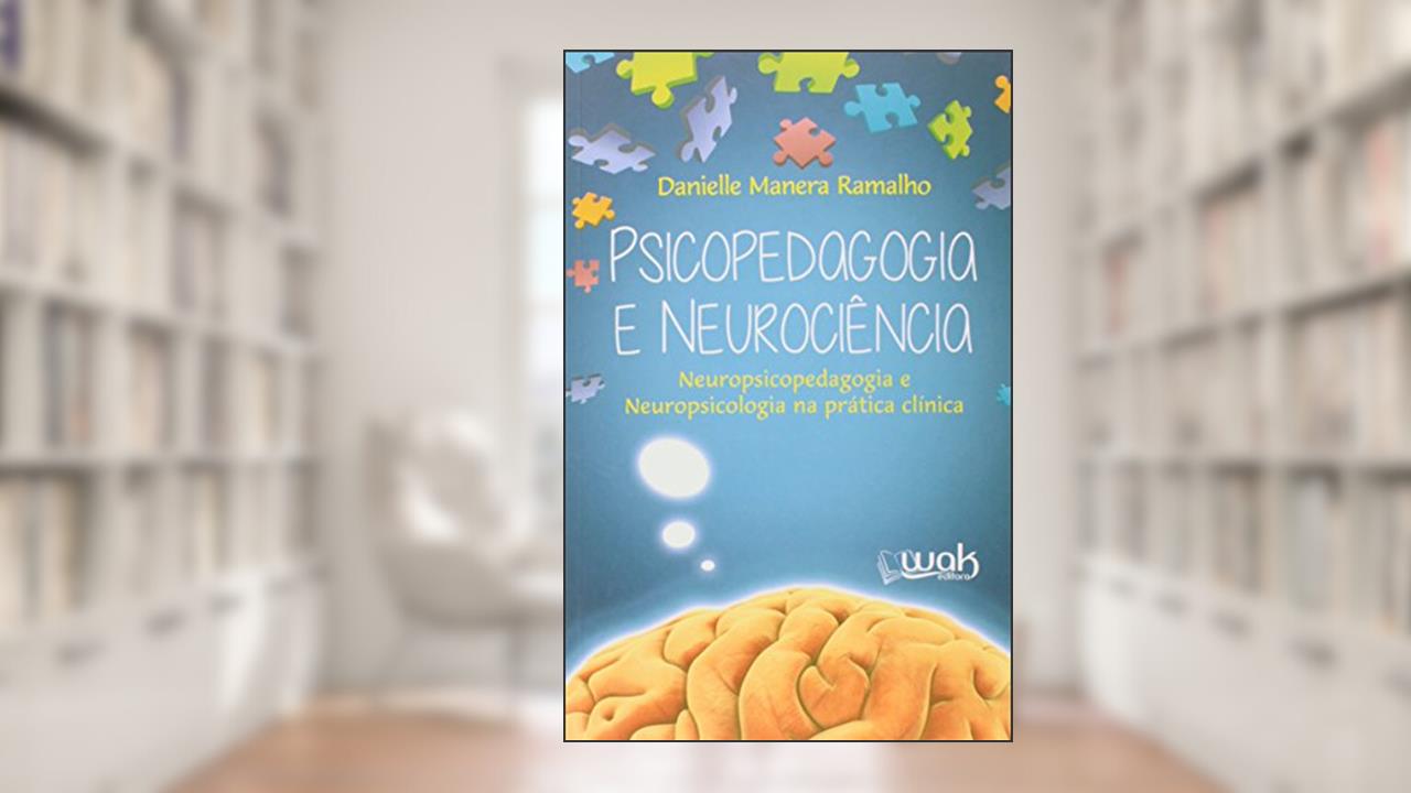 Capa de Psicopedagogia e Neurociência, do autor Danielle Manera Ramalho