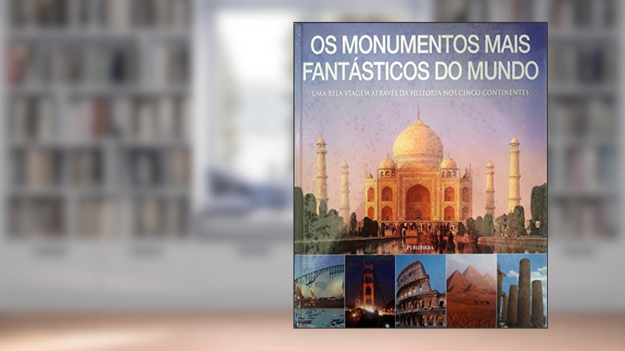 Capa de Os Monumentos Mais Fantásticos Do Mundo, do autor Vários Autores