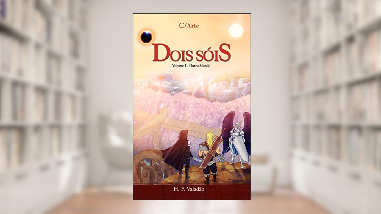 Capa de Dois Sóis I: Outro Mundo: Outro mundo (Volume 1), do autor H. F. Valadão