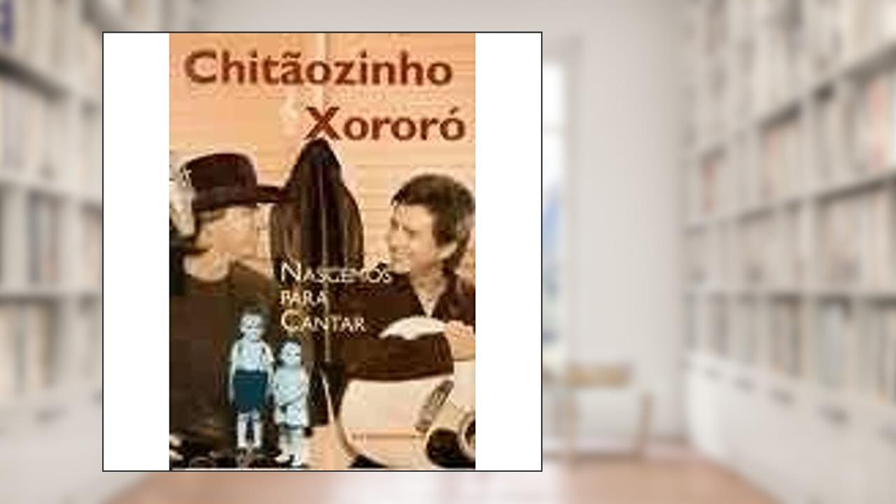 Capa de Chitãozinho & Xororó : Nascemos Para Cantar., do autor Neiva