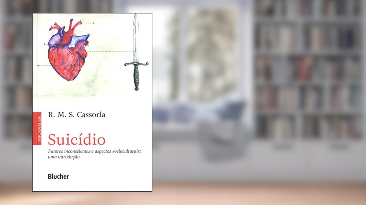 Capa de Suicídio: Fatores Inconscientes e Aspectos Socioculturais: uma Introdução, do autor R. M. S. Cassorla