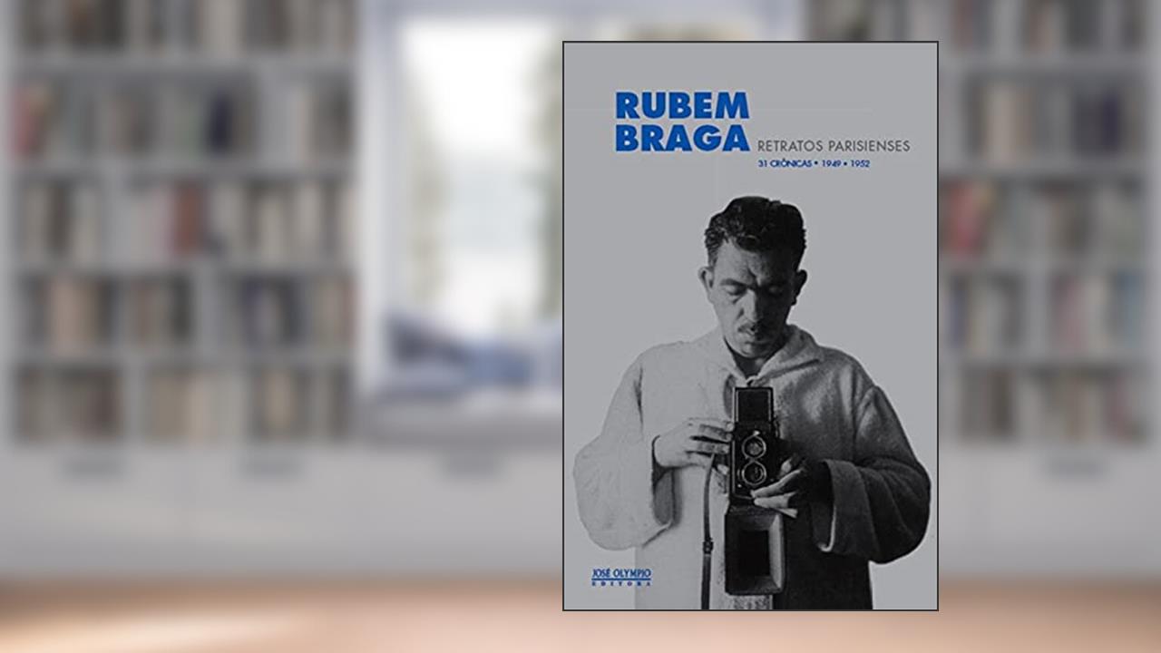 Capa de Retratos parisienses: 31 crônicas (1949-1952): 31 crônicas (1949-1952), do autor Rubem Braga