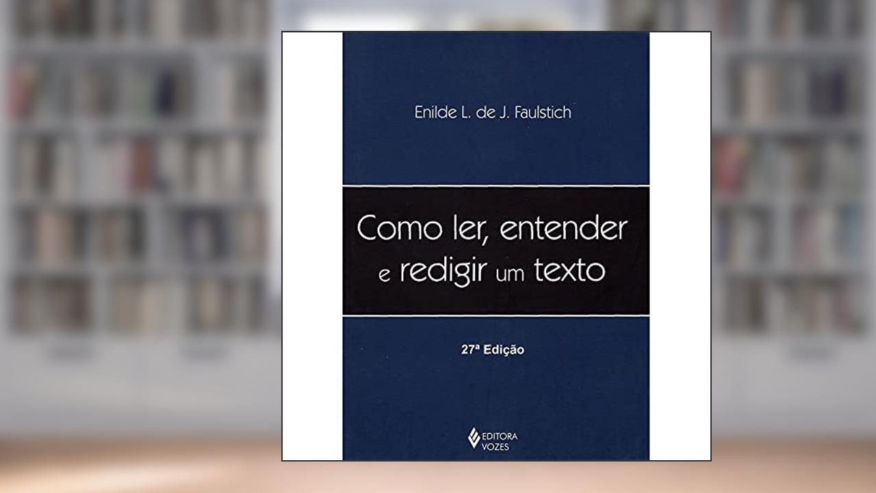 Capa de Como ler, entender e redigir um texto, do autor Enilde L. de J. Faulstich