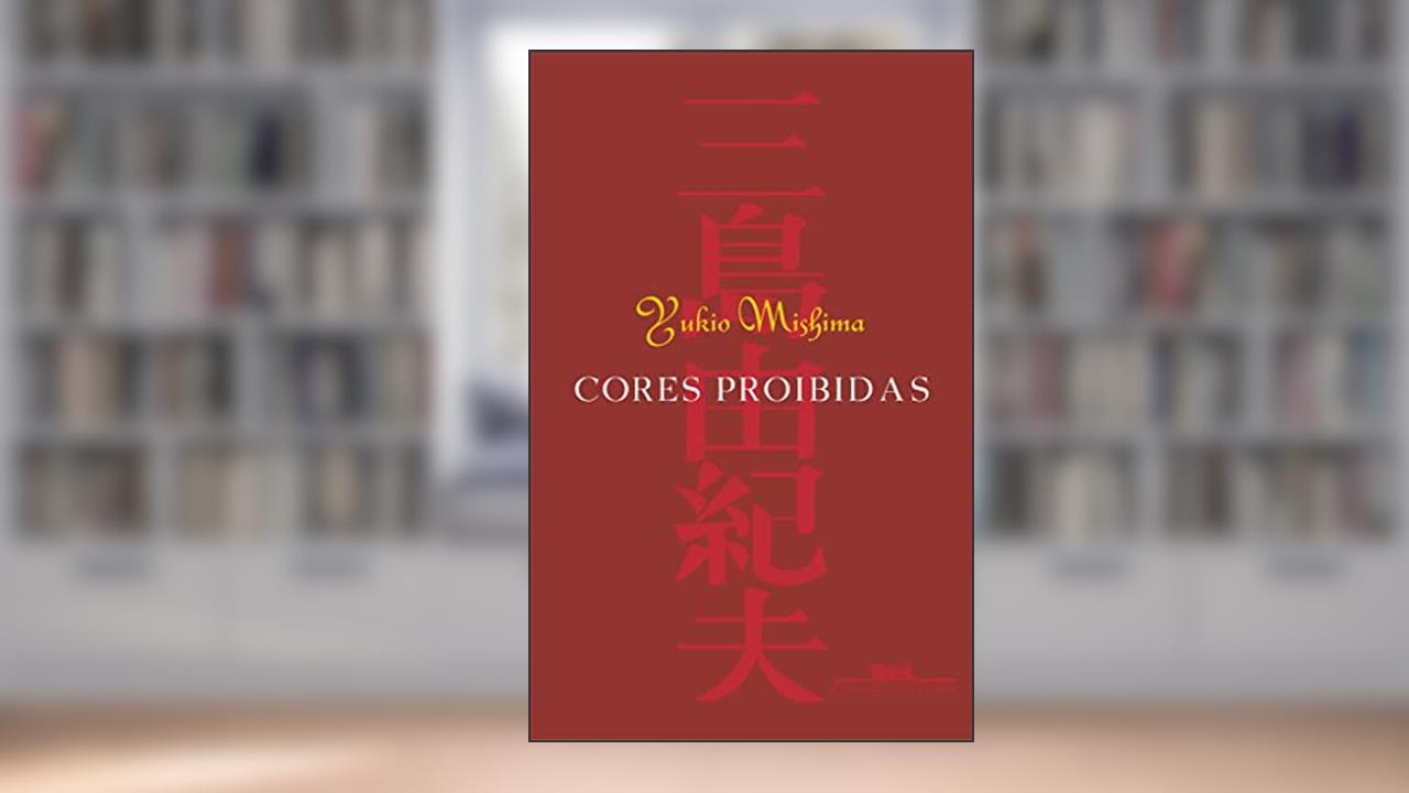 Capa de Cores proibidas, do autor Yukio Mishima