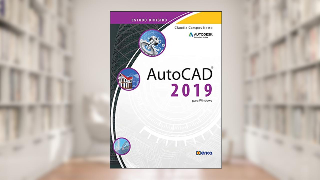 Capa de Estudo dirigido: Autocad 2019 para Windows, do autor Cláudia Campos Netto