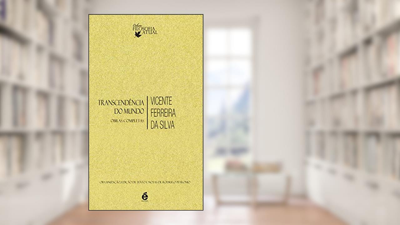 Capa de Transcendência do Mundo. Obras Completas, do autor Vicente Ferreira Silva