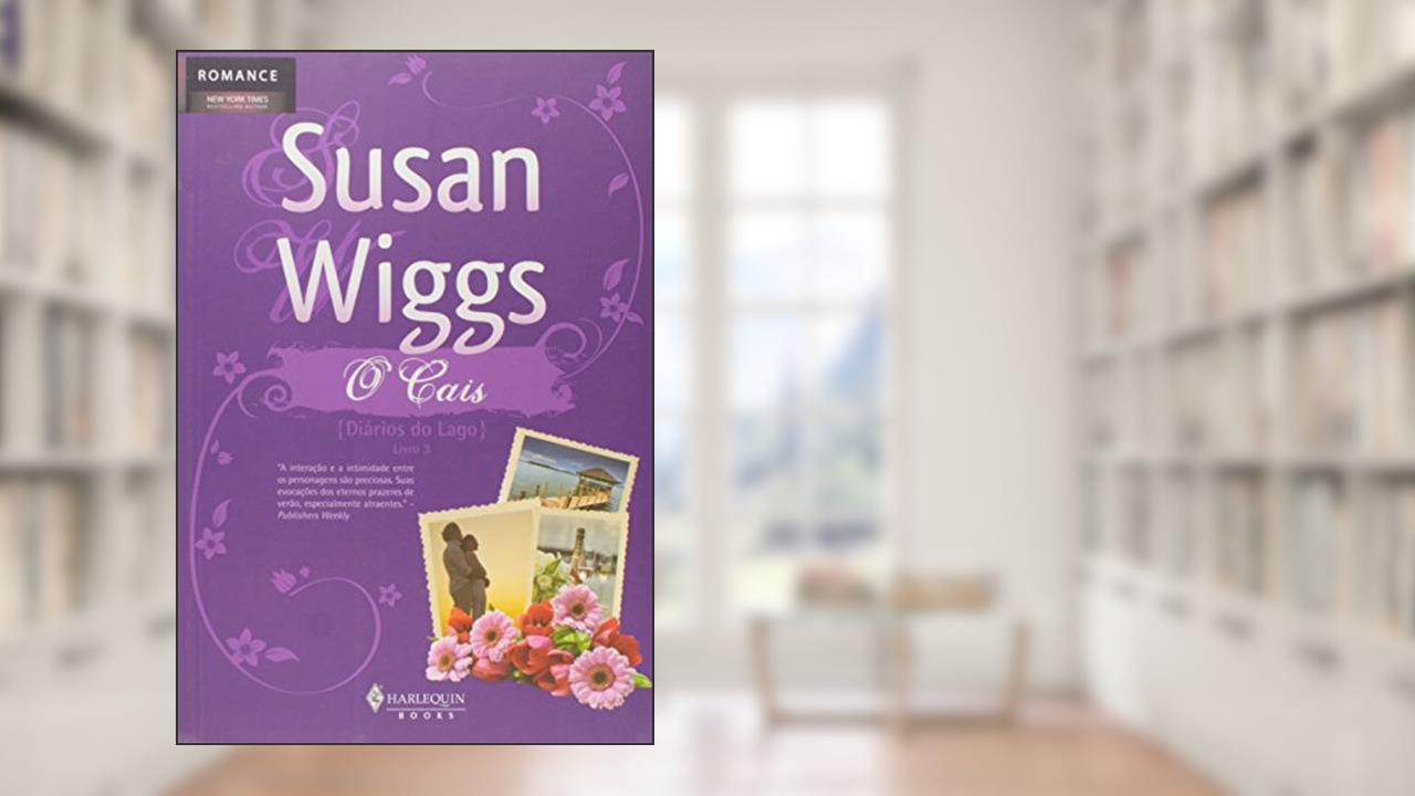 Capa de O Cais - Volume 3, do autor Susan Wiggs