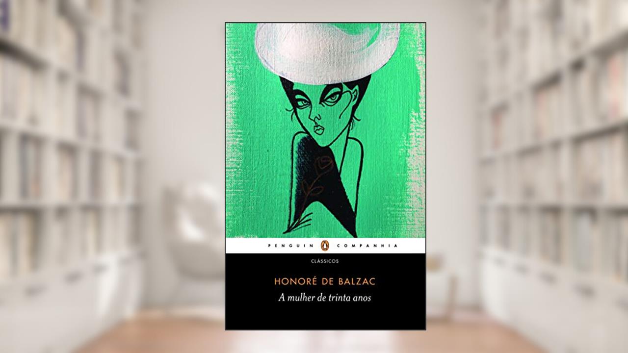 Capa de A mulher de trinta anos, do autor Honoré de Balzac
