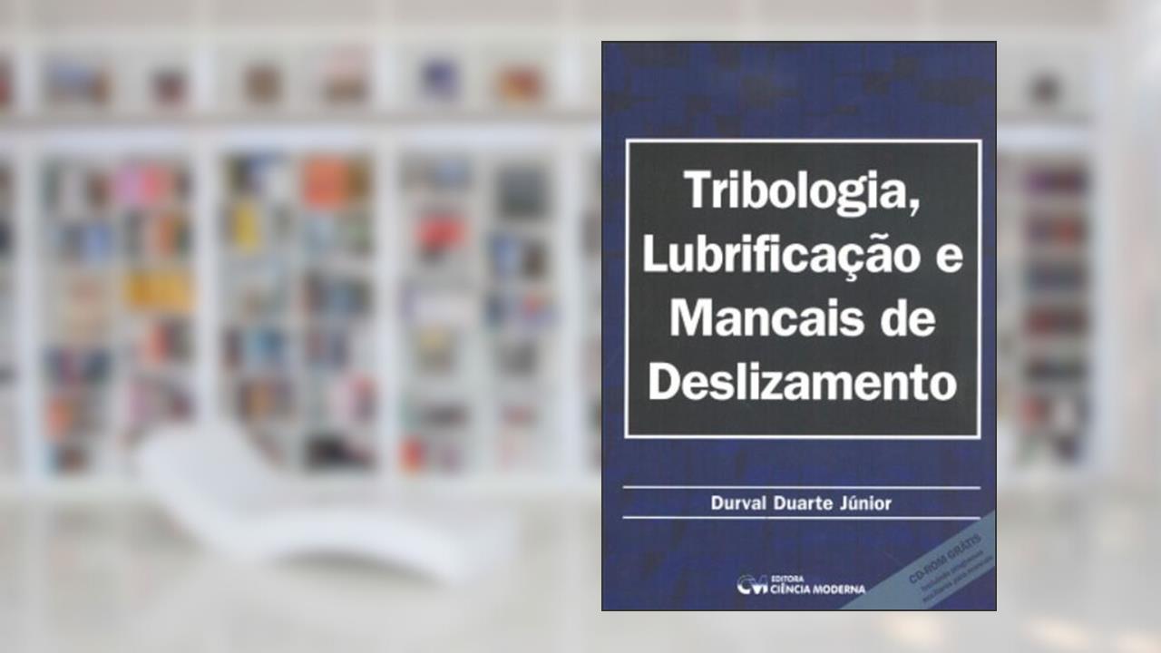 Capa de Tribologia, Lubrificação E Mancais De Deslizamento, do autor Durval Duarte Júnior