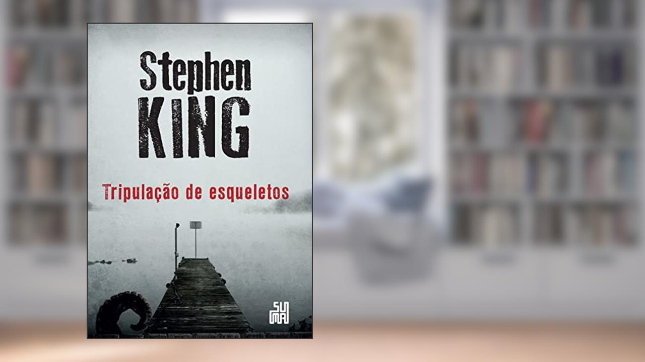 Capa de Tripulação de esqueletos, do autor Stephen King