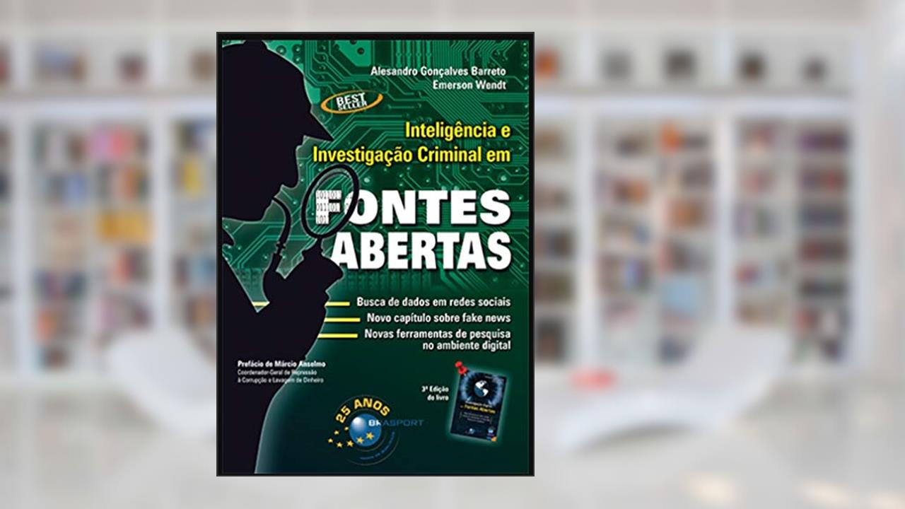 Capa de Inteligência e Investigação Criminal em Fontes Abertas, do autor Alesandro Gonçalves Barreto; Emerson Wendt