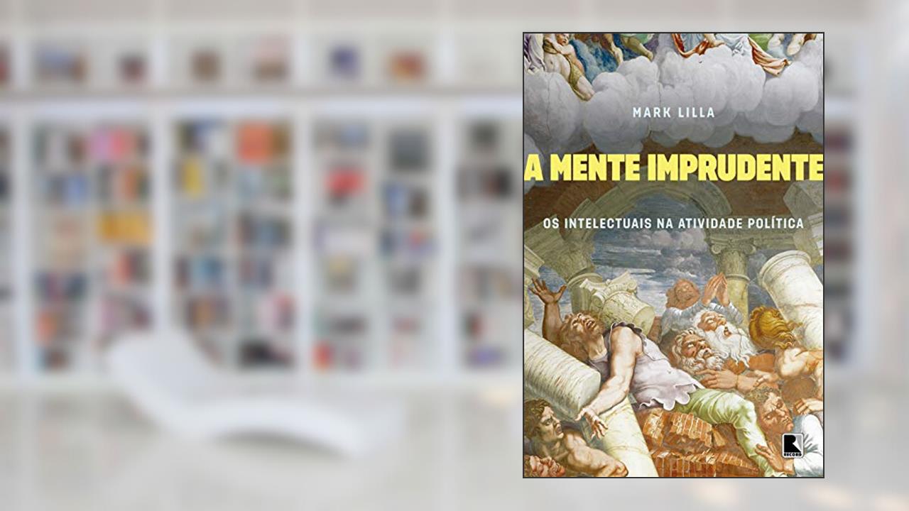 Capa de A Mente Imprudente, do autor Mark Lilla
