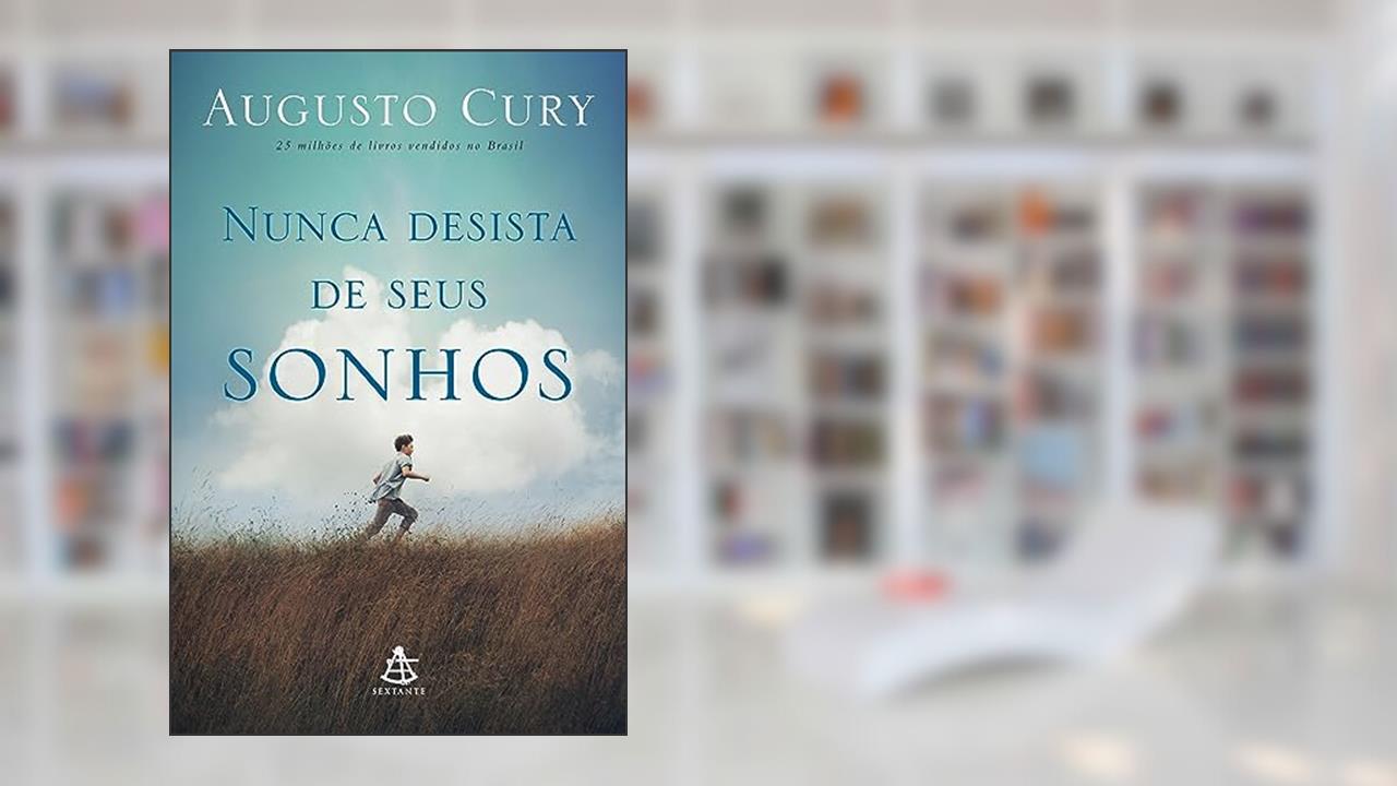 Capa de Nunca desista de seus sonhos, do autor Augusto Cury