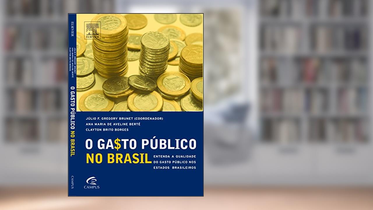 Capa de O Gasto Público no Brasil, do autor Ana Berté; Clayton Borges; Júlio Brunet
