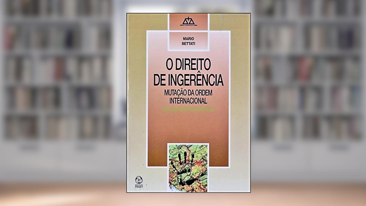 Capa de O direito de ingerência: mutação da ordem internacional, do autor Mario Bettati