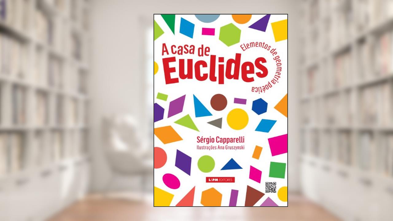 Capa de A Casa de Euclides: Elementos de Geometria Poética, do autor Sérgio Capparelli