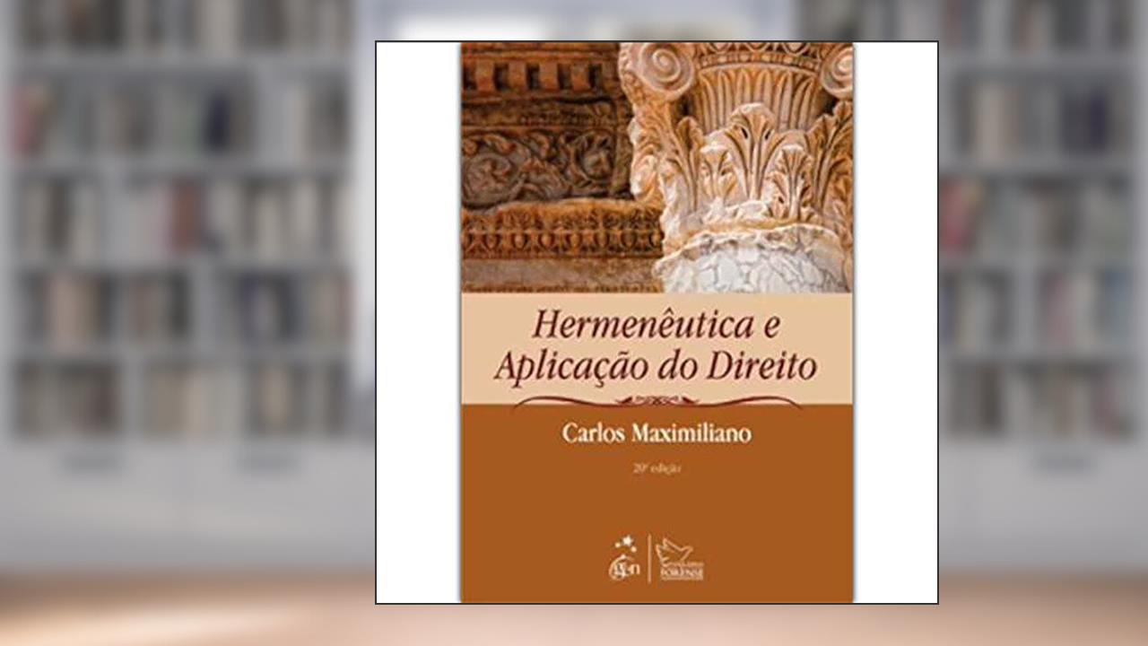 Capa de Hermenêutica e Aplicação do Direito, do autor Carlos Maximiliano