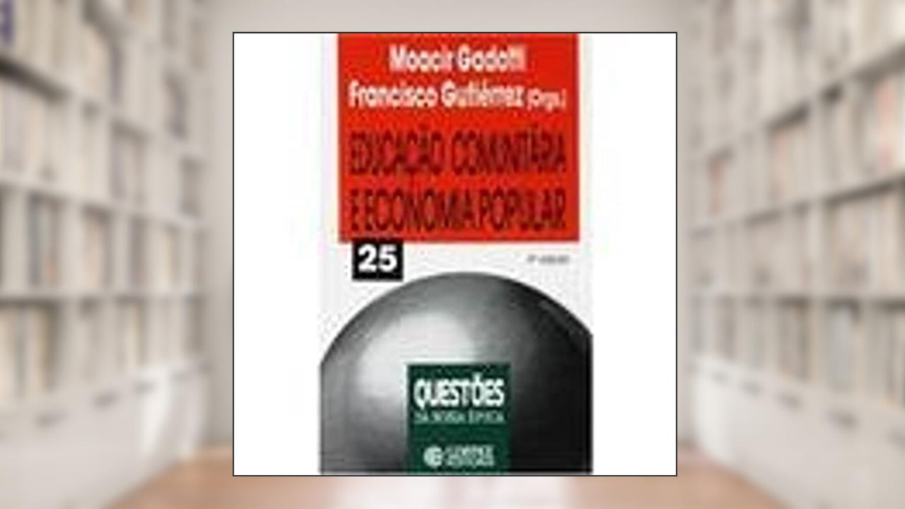Capa de Educação Comunitária e Economia Popular, do autor Francisco Gutiérrez