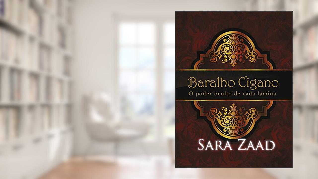 Baralho Cigano - O poder oculto de cada lâmina, do autor Sara Zaad