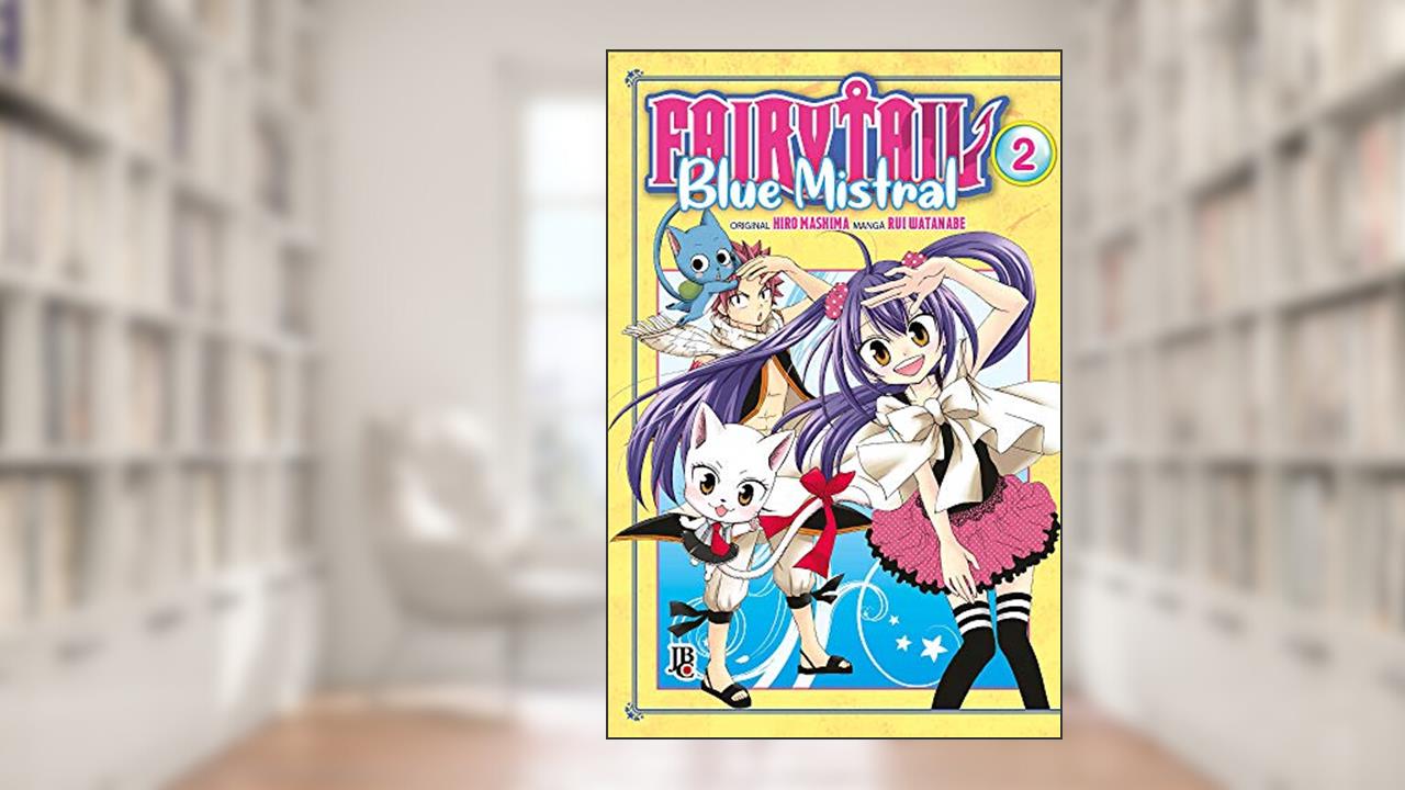 Capa de Fairy Tail Blue Mistral - Vol. 2, do autor Hiro Mashima; Rui Watanabe