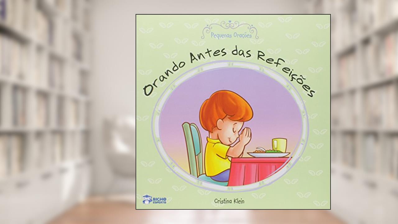 Capa de Pequenas Orações. Orando Antes das Refeições, do autor Cristina Klein