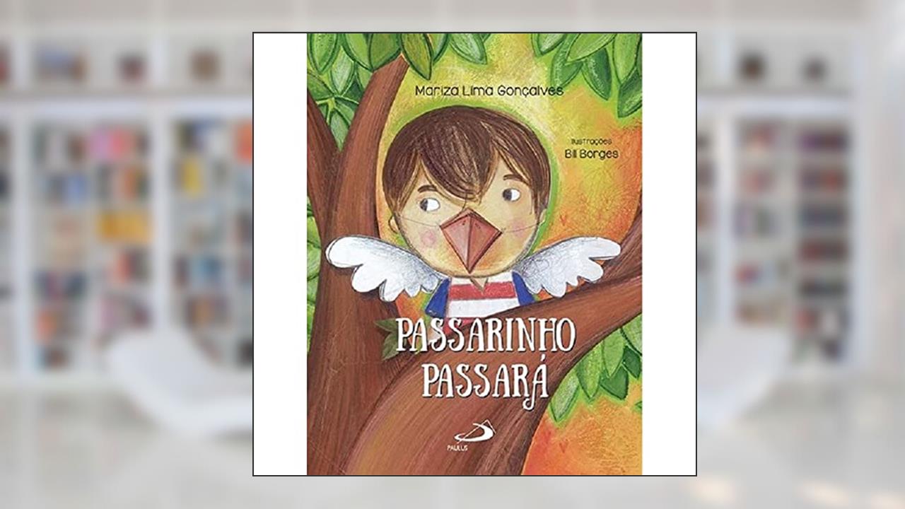 Capa de Passarinho Passará, do autor Mariza Lima Gonçalves