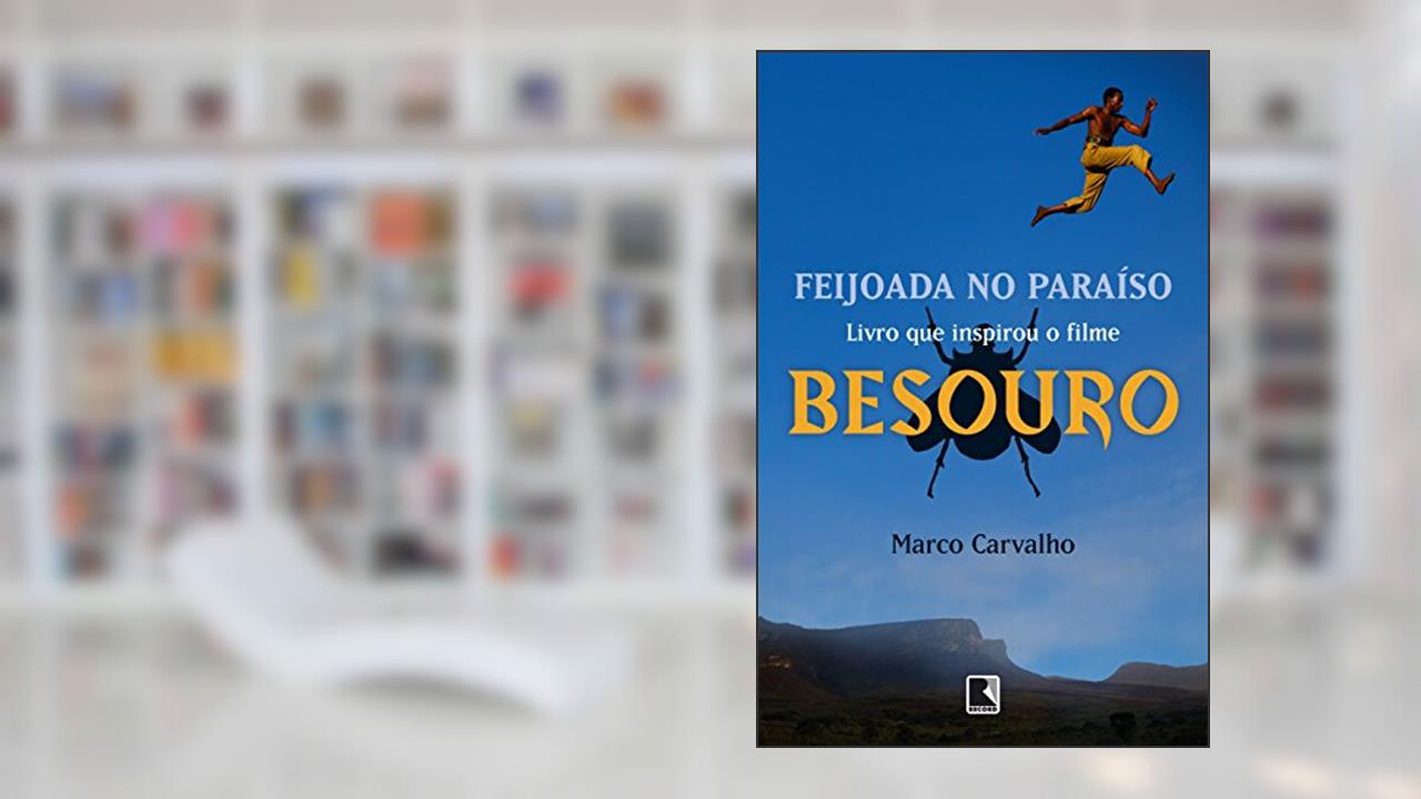 Capa de Feijoada no paraíso - A saga de Besouro, o capoeira: A saga de Besouro, o capoeira, do autor Marco Carvalho