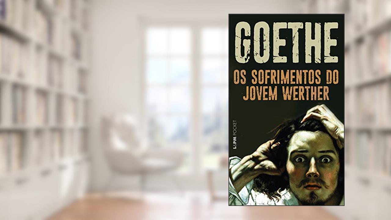 Capa de Os Sofrimentos do Jovem Werther, do autor Johann Wolfgang Goethe