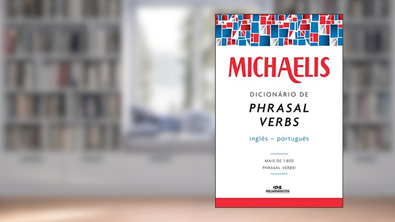 Capa de Michaelis dicionário de phrasal verbs - inglês-português, do autor Clóvis Osvaldo Gregorim; Mark G. Nash