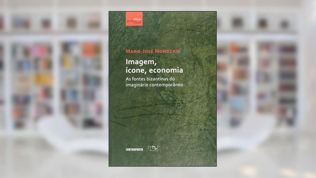 Capa de Imagem, Icone, Economia, do autor Marie-josé Mondzain