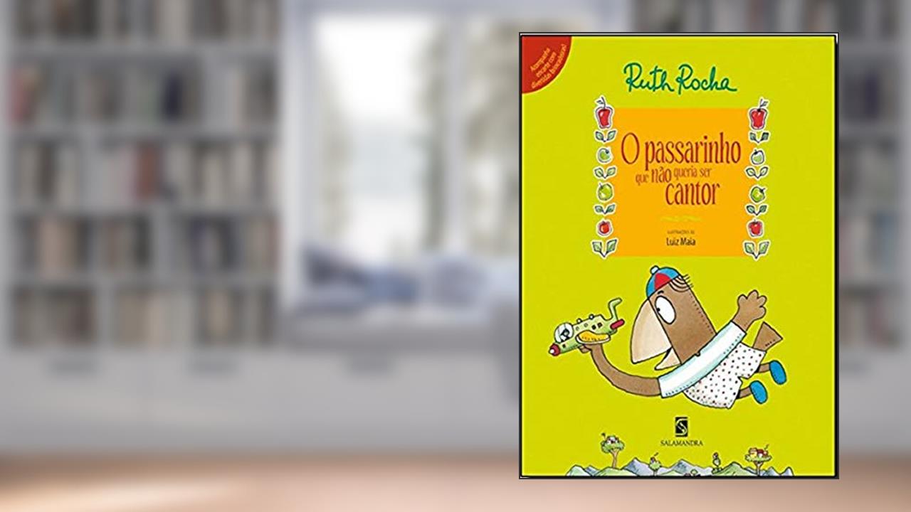 Capa de O passarinho que não queria ser cantor, do autor Ruth Rocha