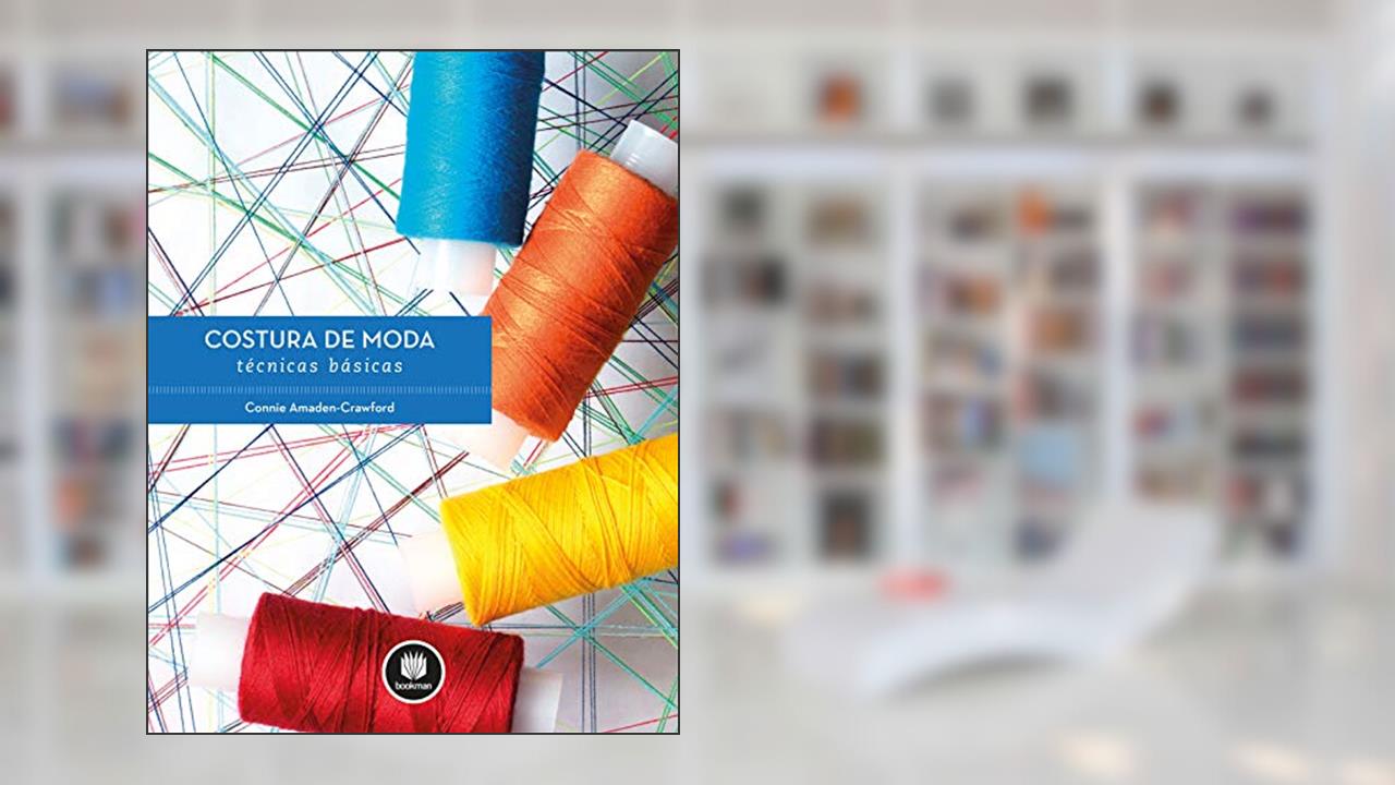 Capa de Costura de Moda: Técnicas Básicas, do autor Connie Amaden-Crawford