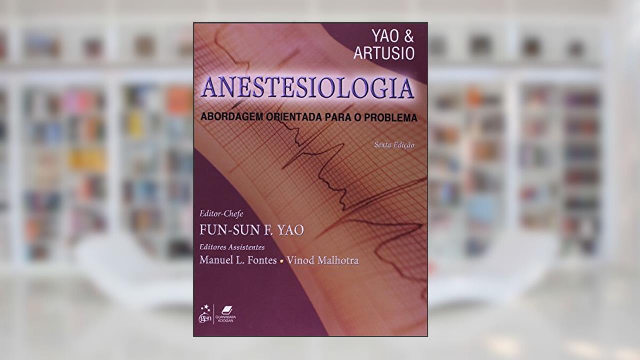 Capa de Anestesiologia - Abordagem Orientada para o Problema, do autor Artusio; Yao