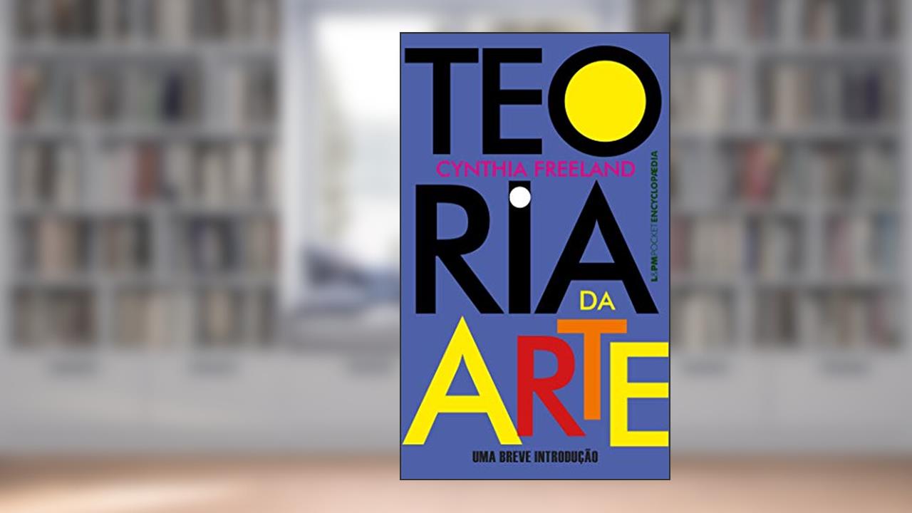 Capa de Teoria da Arte: uma Breve Introdução, do autor Cynthia Freeland