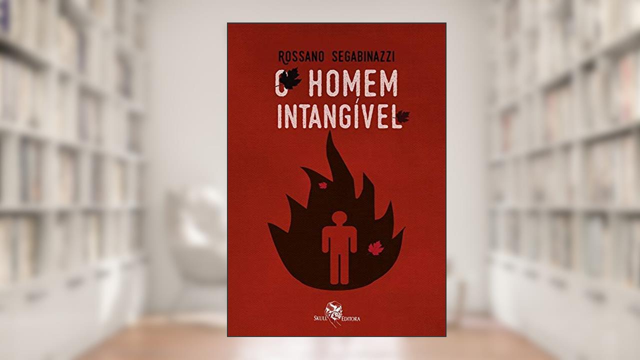 Capa de O Homem intangível, do autor Rossano Segabinazzi