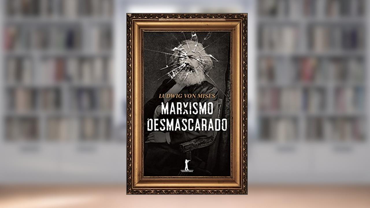 Capa de Marxismo Desmascarado, do autor Ludwig Von Mises