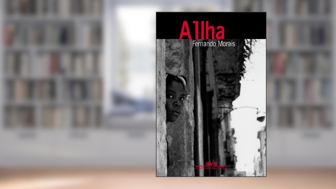 Capa de A ilha: Um repórter brasileiro no país de Fidel Castro, do autor Fernando Morais