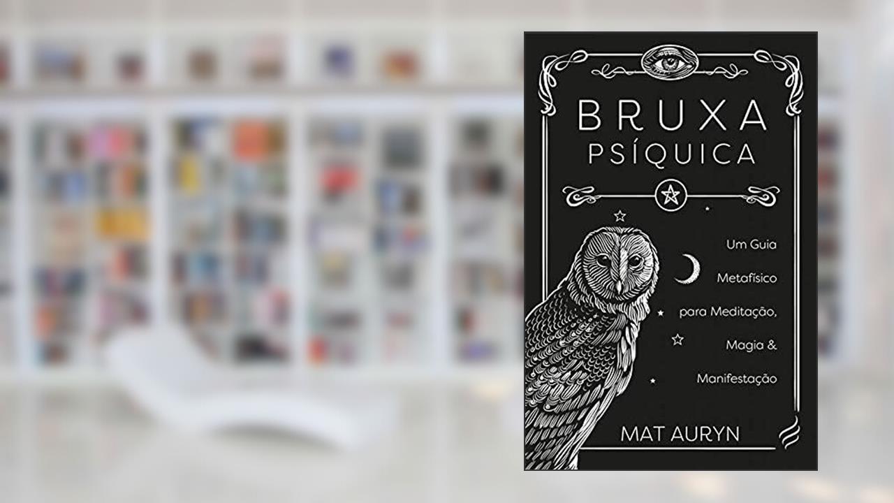 Bruxa Psíquica, do autor Mat Auryn